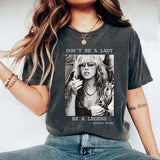 Don't Be a Lady Be a Legend Stevie Nicks, Stevie Nicks Shirt, Stevi Shirt Fan Gifts, Fleetwood Mac Shirt