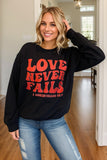 Love Never Fails Sweatshirt